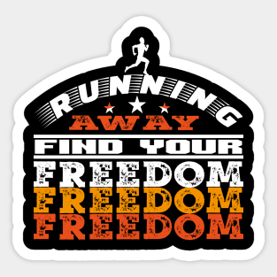 Running Away Find Your Freedom Vintage Retro Quotes Sticker